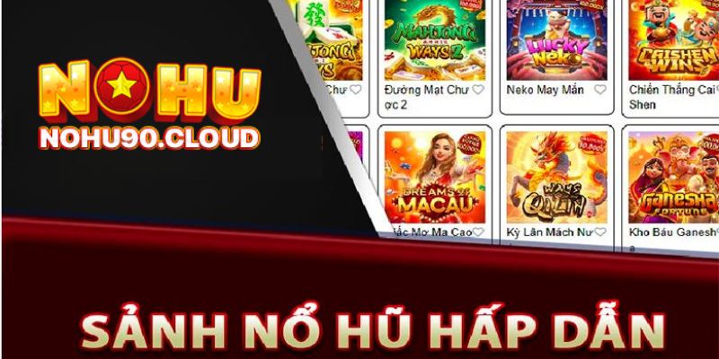 Hướng dẫn anh em game thủ tham gia Link Nohu90 không bị chặn